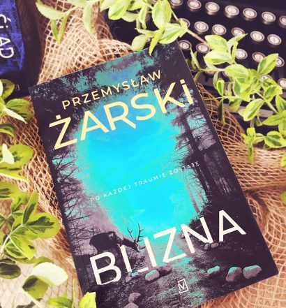 Blizna, Przemysław Żarski, Czwarta Strona, fot. Lady Pasja