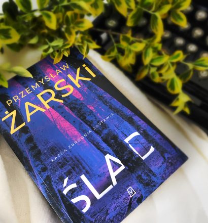 Ślad, Przemysław Żarski, Czwarta Strona, fot. Lady Pasja