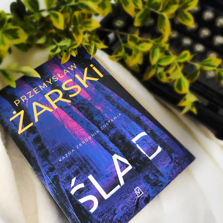 Ślad, Przemysław Żarski, Czwarta Strona, fot. Lady Pasja