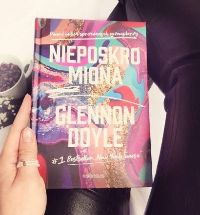 Nieposkromiona, Glennon Doyle, Wydawnictwo Sensus, fot. Lady Pasja