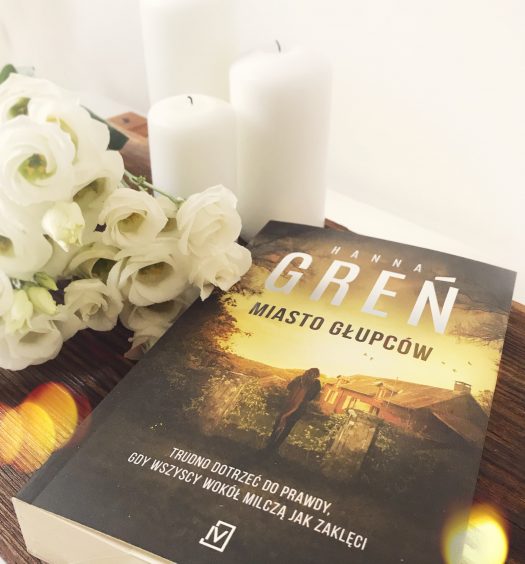 Miasto głupców, Hanna Greń, Czwarta Strona, fot. Lady Pasja