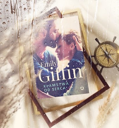 Kłamstwa od serca, Emily Giffin, Wydawnictwo Otwarte, fot. Lady Pasja