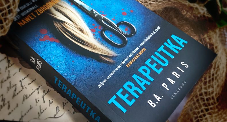 Terapeutka, B.A. Paris, Wydawnicwo Albatros, fot. Lady Pasja