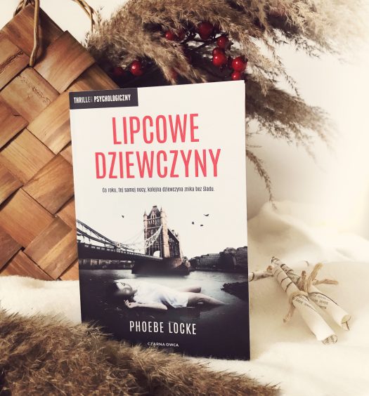 Lipcowe dziewczyny, Phoebe Locke, Wydawnictwo Czarna Owca, fot. Lady Pasja
