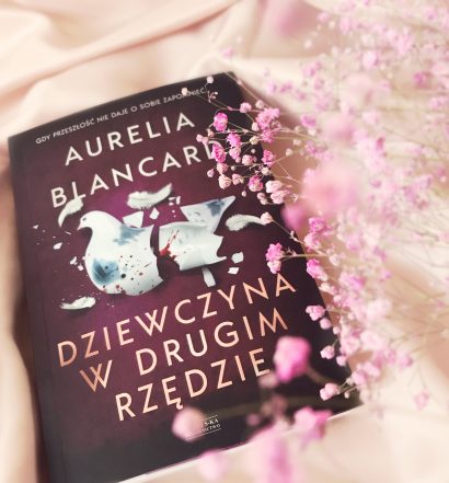 Dziewczyna w drugim rzędzie, Aurelia Blancard, Wydawnictwo Zysk, fot. Lady Pasja