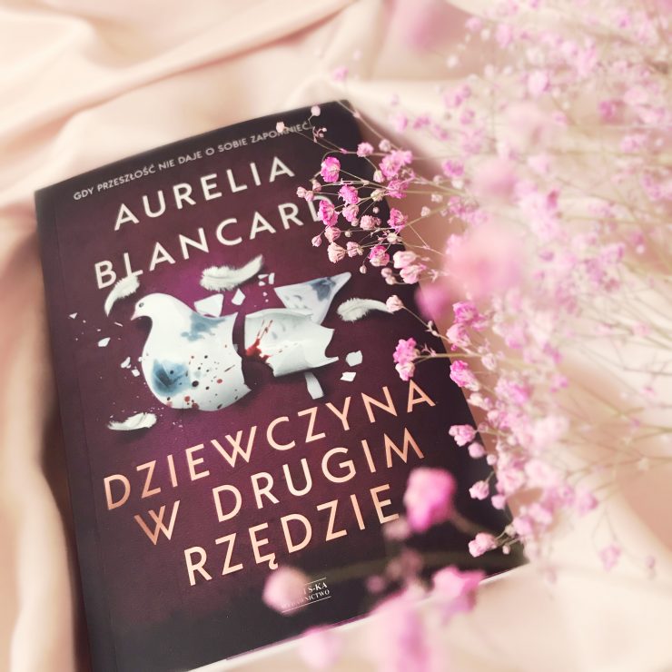 Dziewczyna w drugim rzędzie, Aurelia Blancard, Wydawnictwo Zysk, fot. Lady Pasja