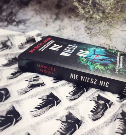 Nie wiesz nic, Marcel Moss, Wydawnictwo Filia, fot. Lady Pasja