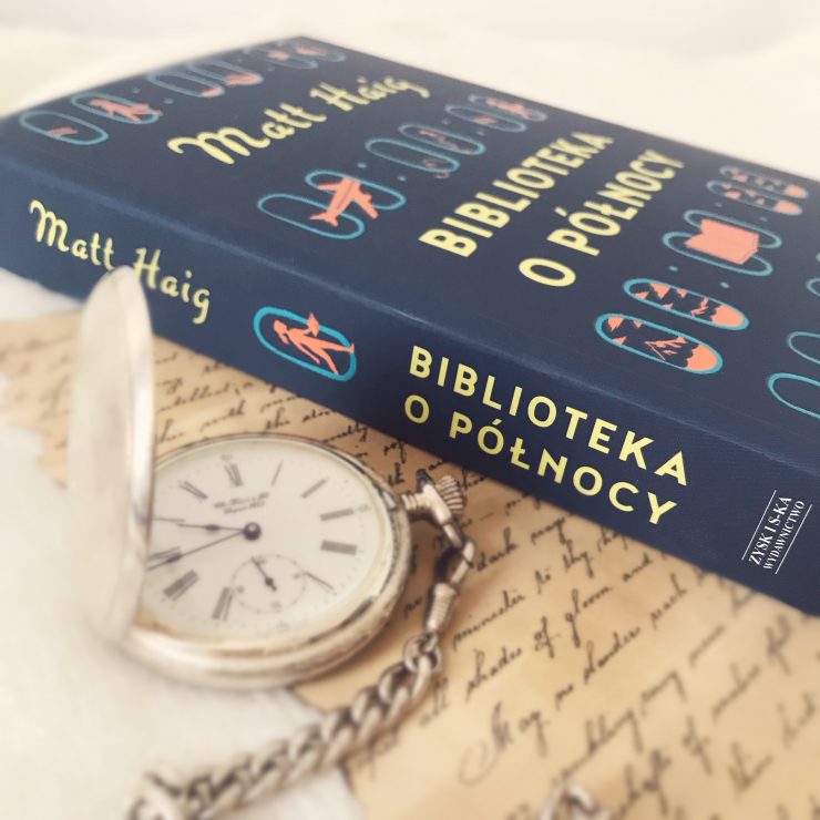 Biblioteka o północy, Matt Haig, Wydawnictwo Zysk, fot. Lady Pasja