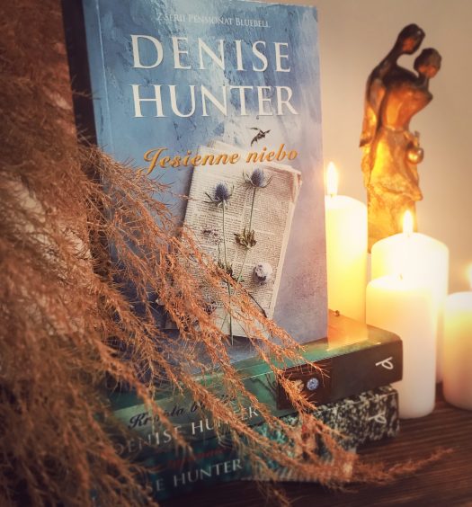 Jesienne niebo, Denise Hunter, Wydawnictwo Dreams, fot. Lady Pasja