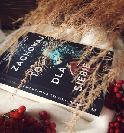 Zachowaj to dla siebie, Monika Dworak, Wydawnictwo Kobiece, fot. Lady Pasja