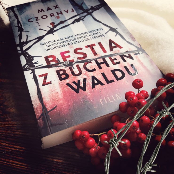 Bestia z Buchenwaldu, Max Czornyj, Wydawnictwo Filia, fot. Lady Pasja