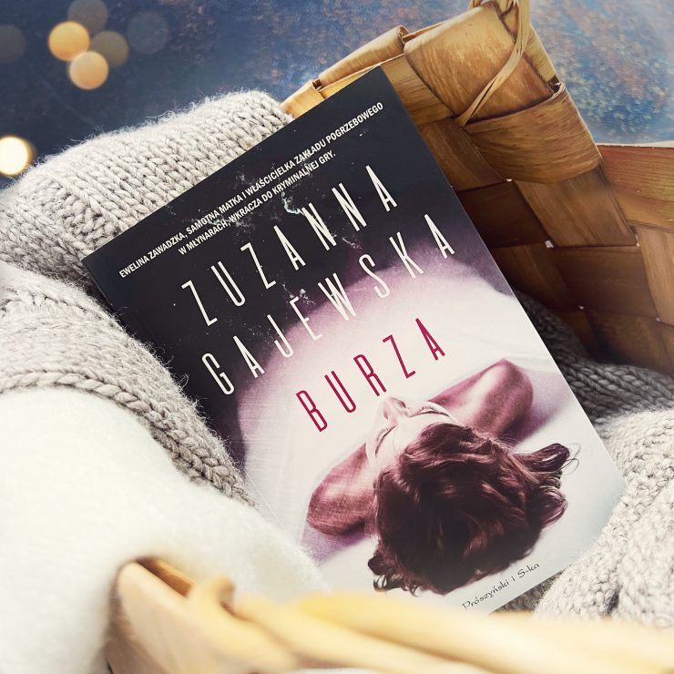 Burza, Zuzanna Gajewska, Wydawnictwo Prószyński, fot. Lady Pasja