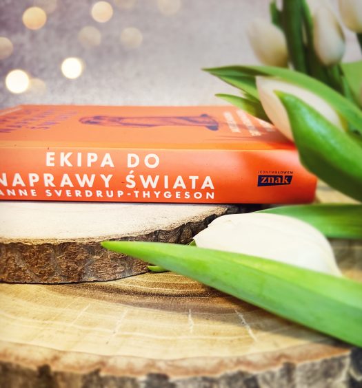 Ekipa do naprawy świata, Wydawnictwo Znak, fot. Lady Pasja