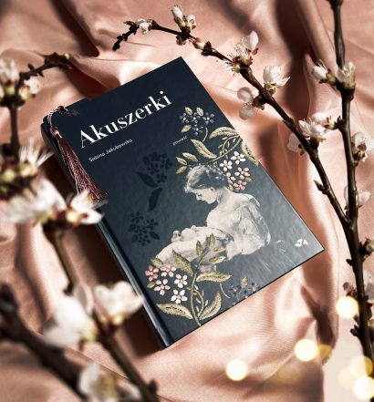 Akuszerki, Sabina Jakubowska, Wydawnictwo Relacje, fot. Lady Pasja