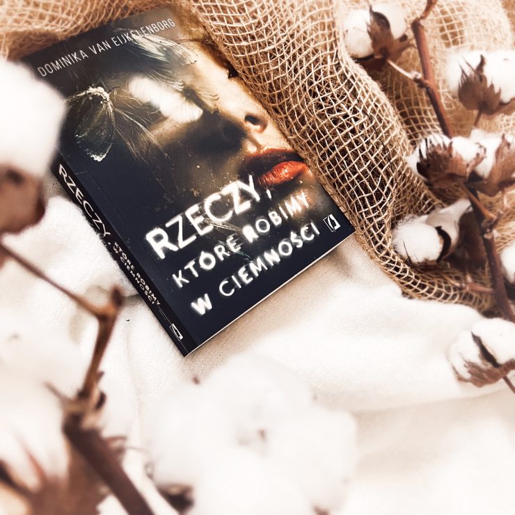 Rzeczy, które robimy w ciemności, Wydawnictwo Kobiece, fot. Lady Pasja