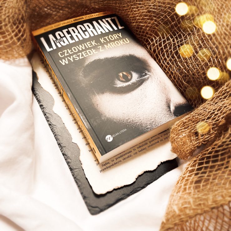 Człowiek, który wyszedł z mroku, David Lagercrantz, Wydawnictwo Wielka Litera, fot. Lady Pasja