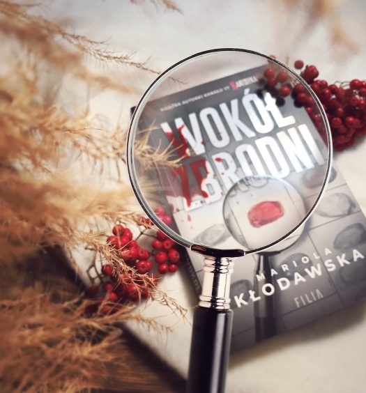Wokół zbrodni, Mariola Kłodawska, Wydawnictwo Filia, fot. Lady Pasja