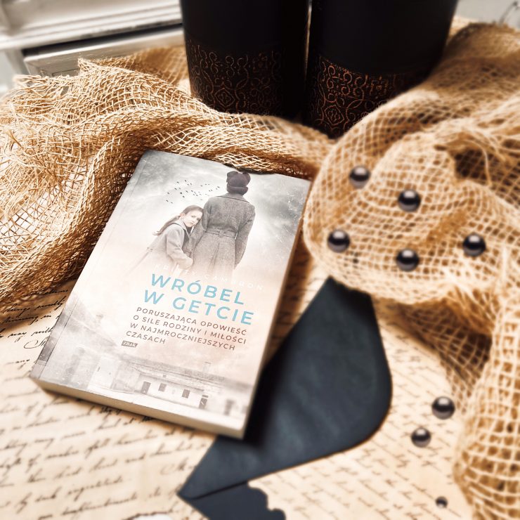 Wróbel w getcie, Kristy Cambron, Wydawnictwo Znak, fot. Lady Pasja