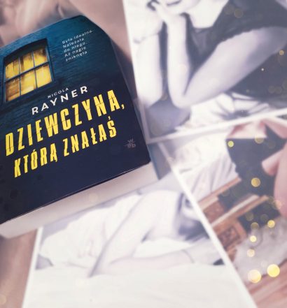 Dziewczyna, którą znałaś, Nicola Rayner, Wydawnictwo WAB, fot. Lady Pasja