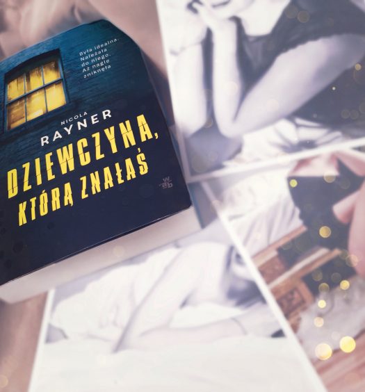 Dziewczyna, którą znałaś, Nicola Rayner, Wydawnictwo WAB, fot. Lady Pasja