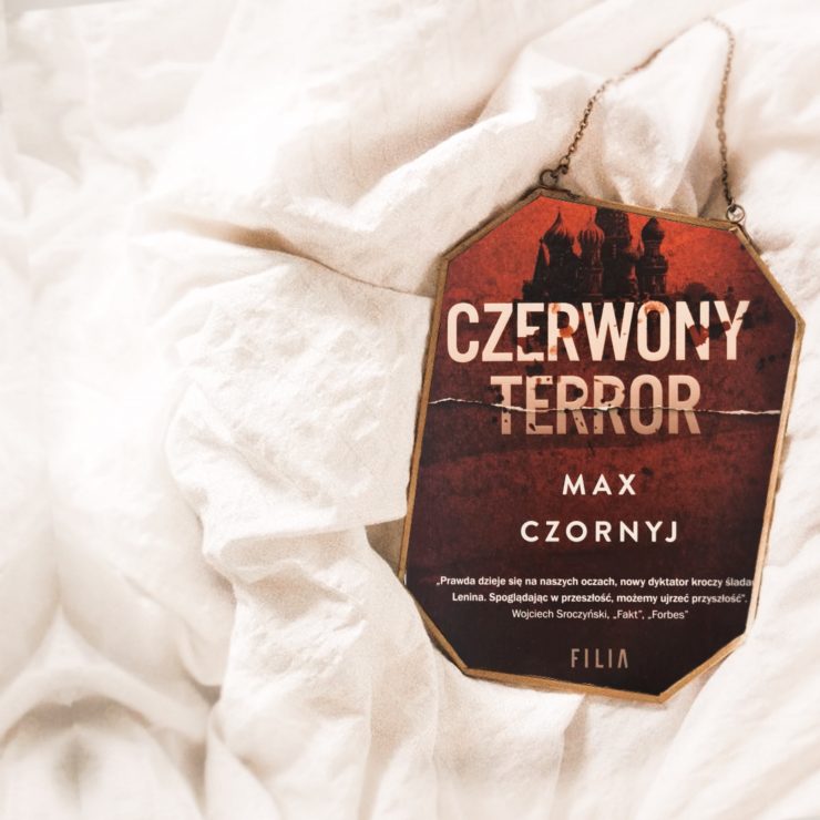 Czerwony terror, Max Czornyj, Wydawnictwo Filia, fot. Lady Pasja