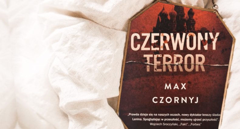 Czerwony terror, Max Czornyj, Wydawnictwo Filia, fot. Lady Pasja