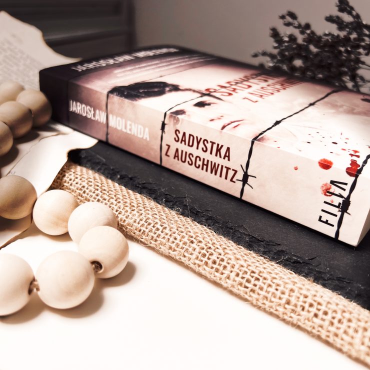 Sadystka z Auschwitz, Jarosław Molenda, Wydawnictwo Filia, fot. Lady Pasja