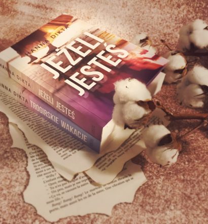 Jeżeli jesteś, Hanna Dikta, Wydawnictwo Zysk, fot. Lady Pasja