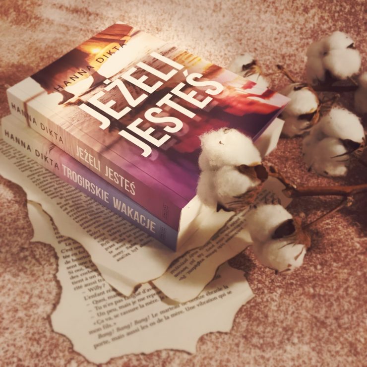 Jeżeli jesteś, Hanna Dikta, Wydawnictwo Zysk, fot. Lady Pasja