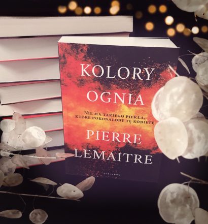 Kolory ognia, Pierre Lemaitre, Wydawnictwo Albatros, fot. Lady Pasja