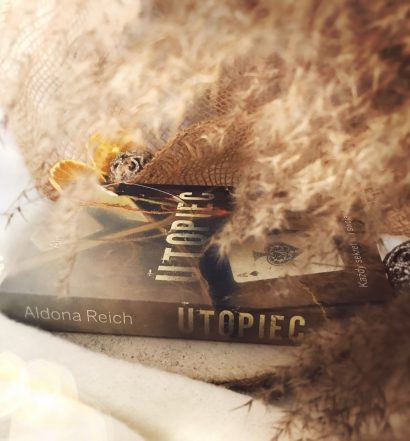 Utopiec, Aldona Anna Reich, Wydawnictwo Vectra, fot. Lady Pasja