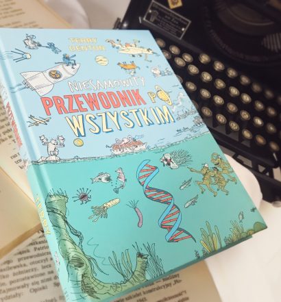 Niesamowity przewodnik po wszystkim, Terry Deton, Wydawnictwo Zysk, fot. Lady Pasja