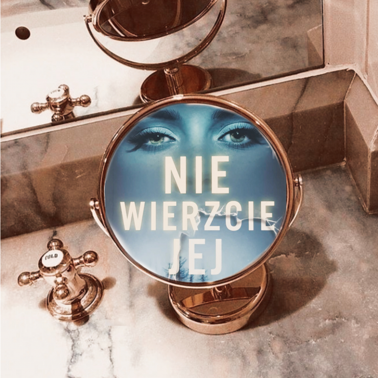 Nie wierzcie jej, Jane Heafield, Wydawnictwo Muza, fot. Lady Pasja