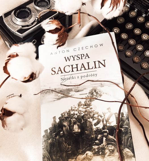 Wyspa Sachalin. Notatki z podróży, Anton Czechow, Wydawnictwo Zysk, fot. Lady Pasja