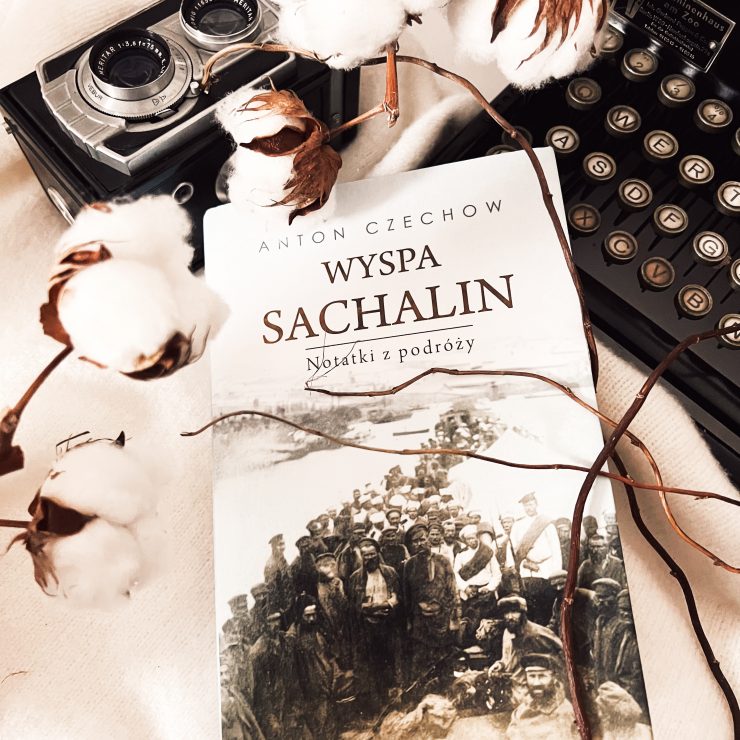 Wyspa Sachalin. Notatki z podróży, Anton Czechow, Wydawnictwo Zysk, fot. Lady Pasja