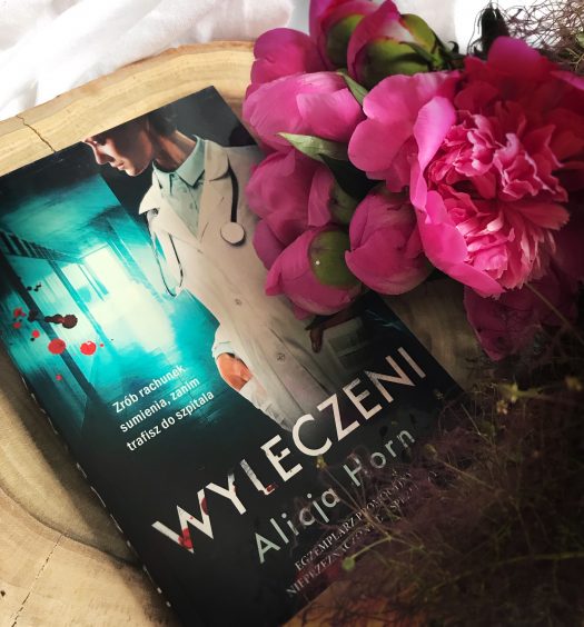 Wyleczeni, Alicja Horn, Wydawnictwo Zysk, fot. Lady Pasja