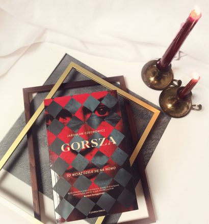 Gorsza, Jarosław Czechowicz, Wydawnictwo Czarna Owca, fot. Lady Pasja