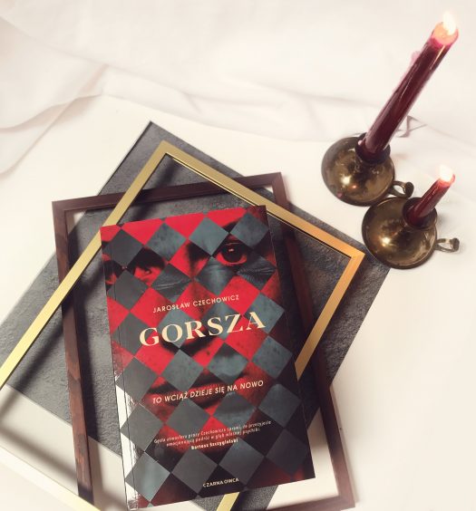 Gorsza, Jarosław Czechowicz, Wydawnictwo Czarna Owca, fot. Lady Pasja
