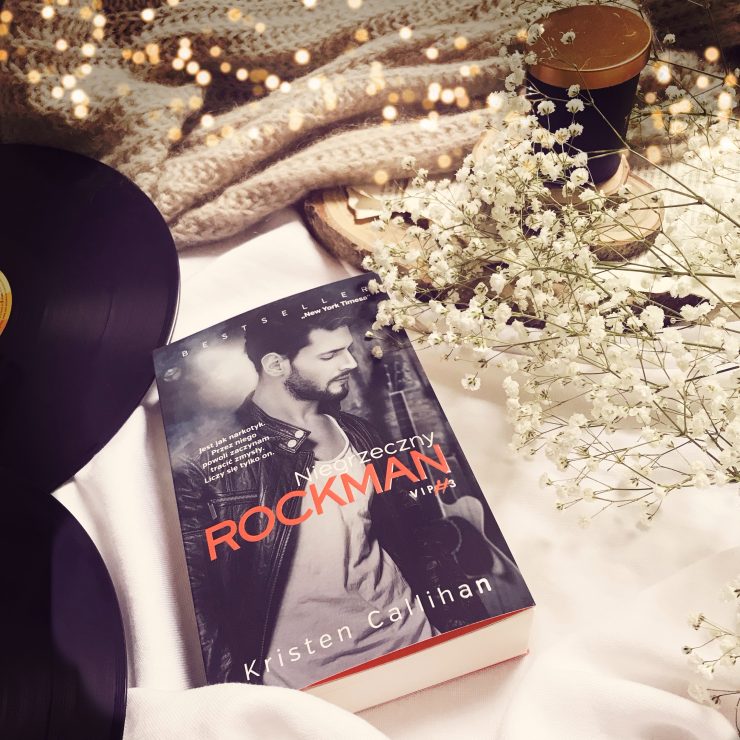 Niegrzeczny rockman, Kristen Callihan, Wydawnictwo Muza, fot. Lady Pasja