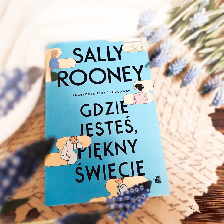 Gdzie jesteś, piękny świecie, Sally Rooney, Wydawnictwo WAB, fot. Lady Pasja