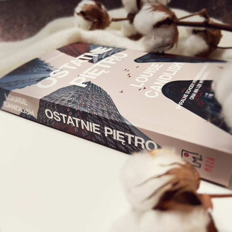 Ostatnie piętro, Louise Candlish, Wydawnictwo Muza, fot. Lady Pasja