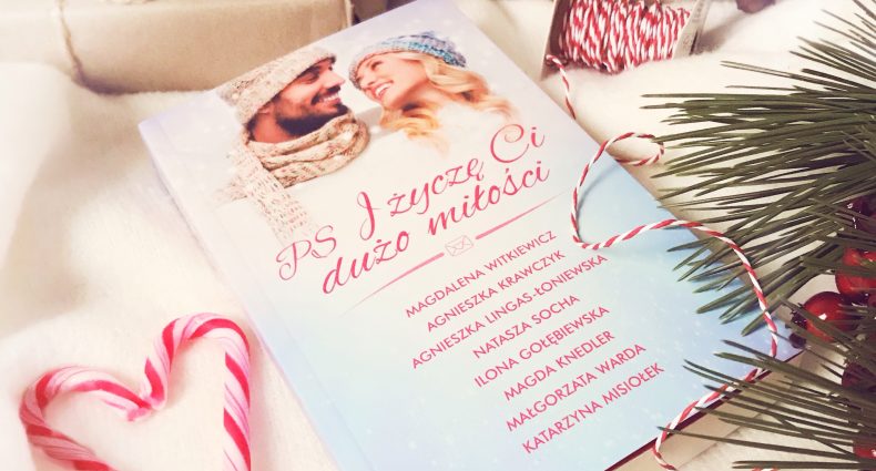 PS I życzę Ci dużo miłości, Ilona Gołębiewska, Magdalena Knedler , Agnieszka Krawczyk, Agnieszka Lingas-Łoniewska, Katarzyna Misiołek, Natasza Socha, Małgorzata Warda, Magdalena Witkiewicz, Wydawnictwo Muza, fot. Lady Pasja