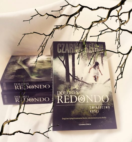 Świadectwo kości, Dolores Redondo, Wydawnictwo Czarna Owca, fot. Lady Pasja