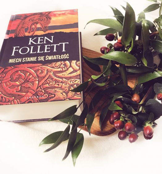 Niech stanie się światłość, Ken Follett, Wydawnictwo Albatros, fot. Lady Pasja