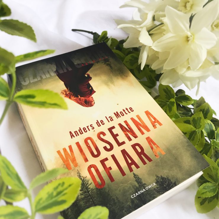 Wiosenna ofiara, Anders de la Motte, Wydawnictwo Czarna Owca, fot. Lady Pasja
