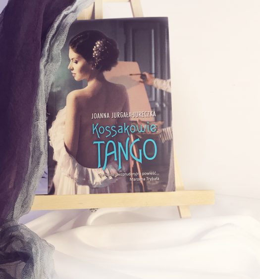 Kossakowie. Tango, Joanna Jurgała-Jureczka, Wydawnictwo Zysk, fot. Lady Pasja
