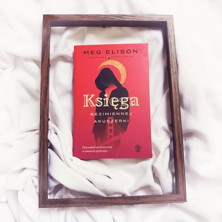 Księga bezimiennej akuszerki, Meg Elison, Wydawnictwo Rebis, fot. Lady Pasja