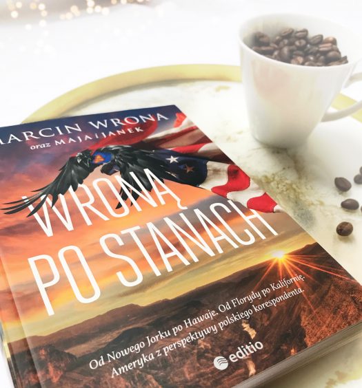 Wroną po Stanach, Marcin Wrona, Wydawnictwo Editio, fot. Lady Pasja