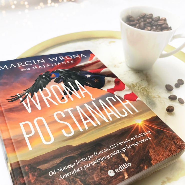 Wroną po Stanach, Marcin Wrona, Wydawnictwo Editio, fot. Lady Pasja