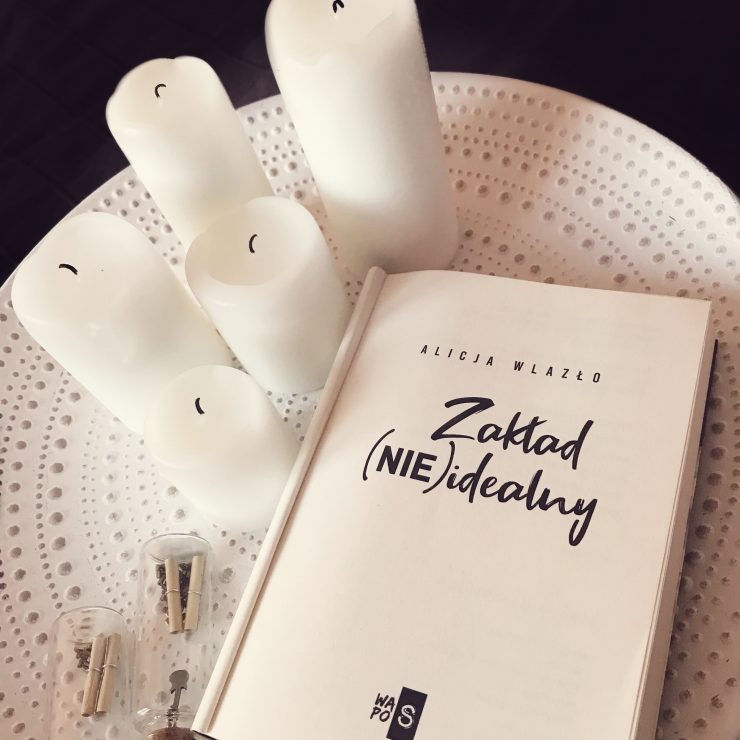 Zakład (NIE)idealny, Alicja Wlazło, Wydawnictwo WasPos, fot. Lady Pasja